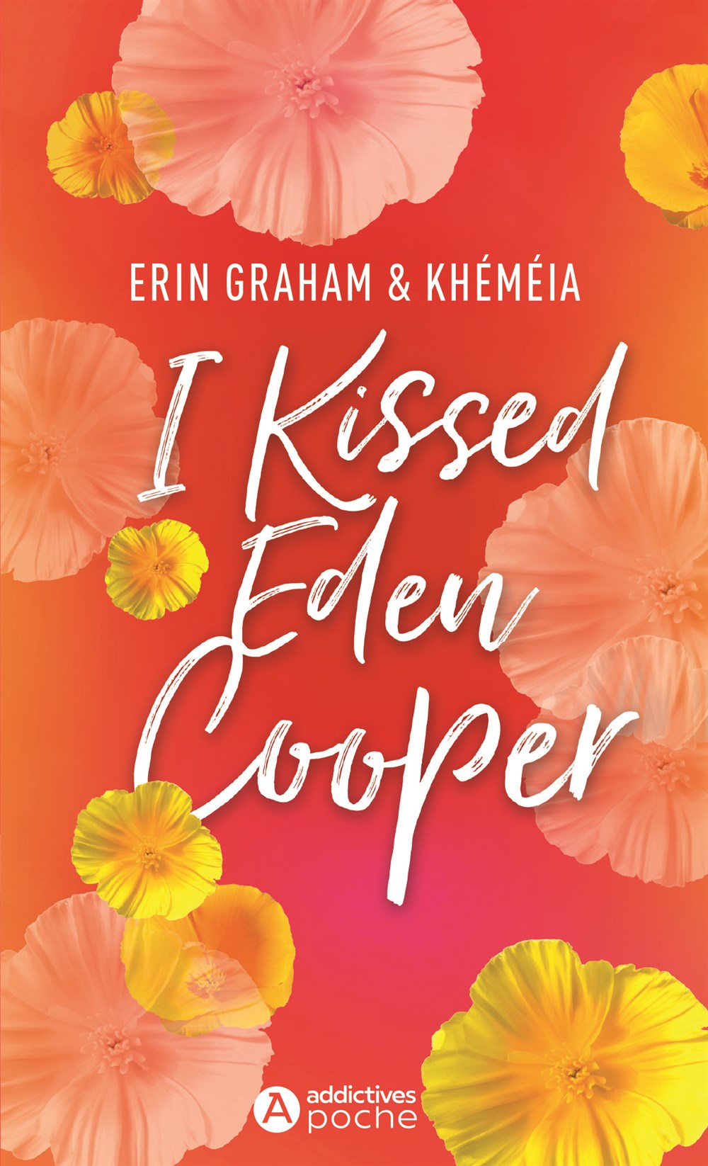 I Kissed Eden Cooper - Erin Graham & Khéméia