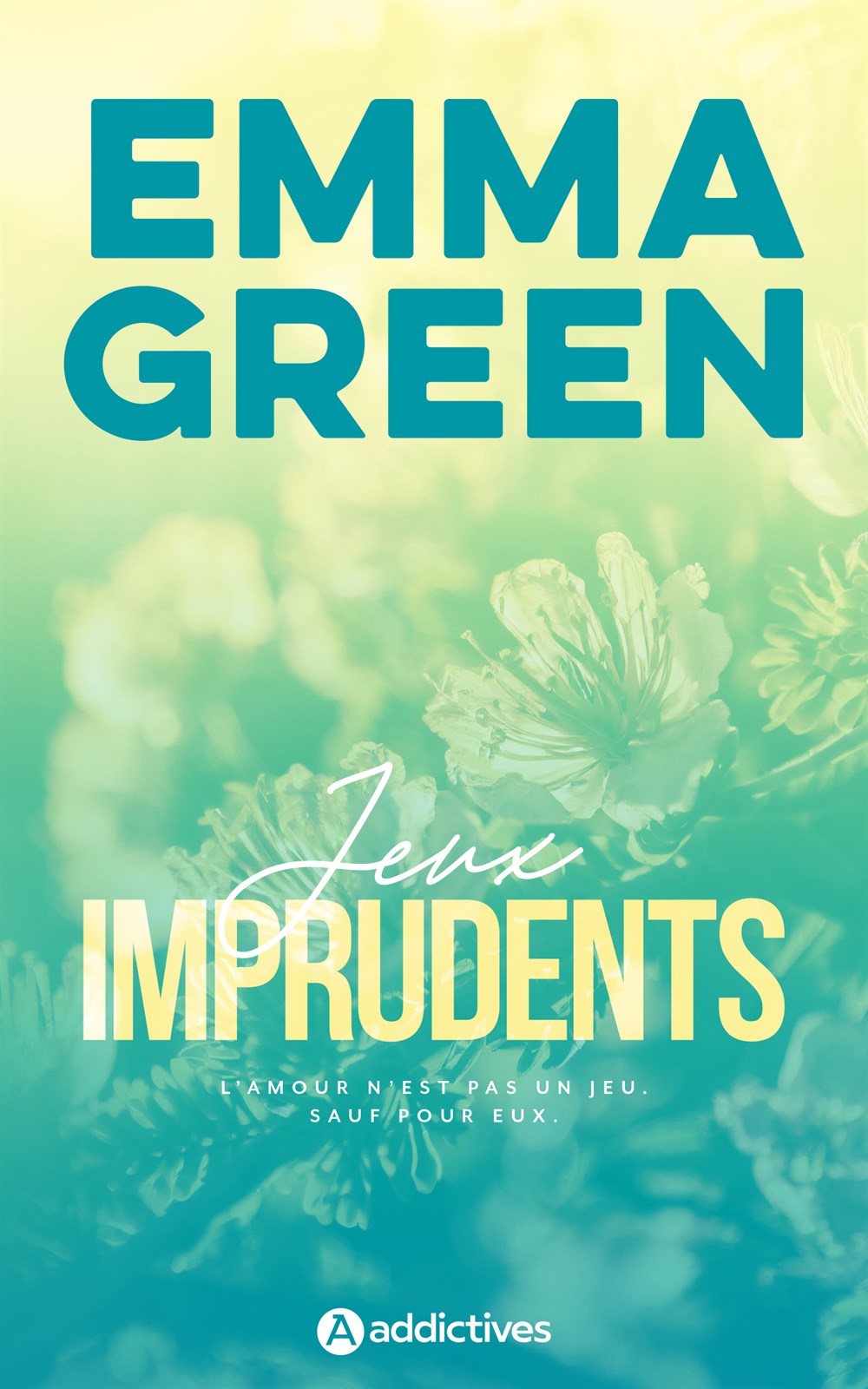 Jeux imprudents - Emma Green