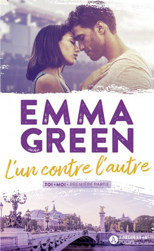 L'un contre l'autre - Toi+Moi, première partie - Emma Green