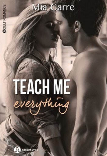 Teach Me Everything - Mia Carre