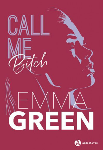 Call me Bitch - Emma Green