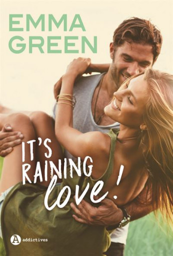 It's raining love ! - Emma Green