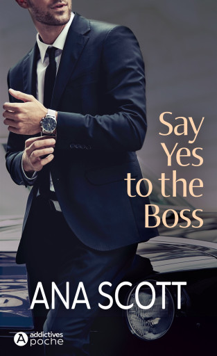 Say Yes to the Boss - Ana Scott