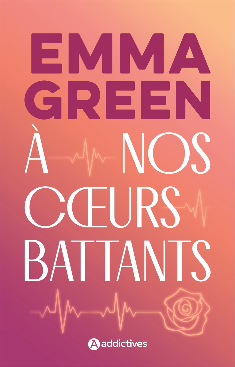A nos cœurs battants - Emma Green