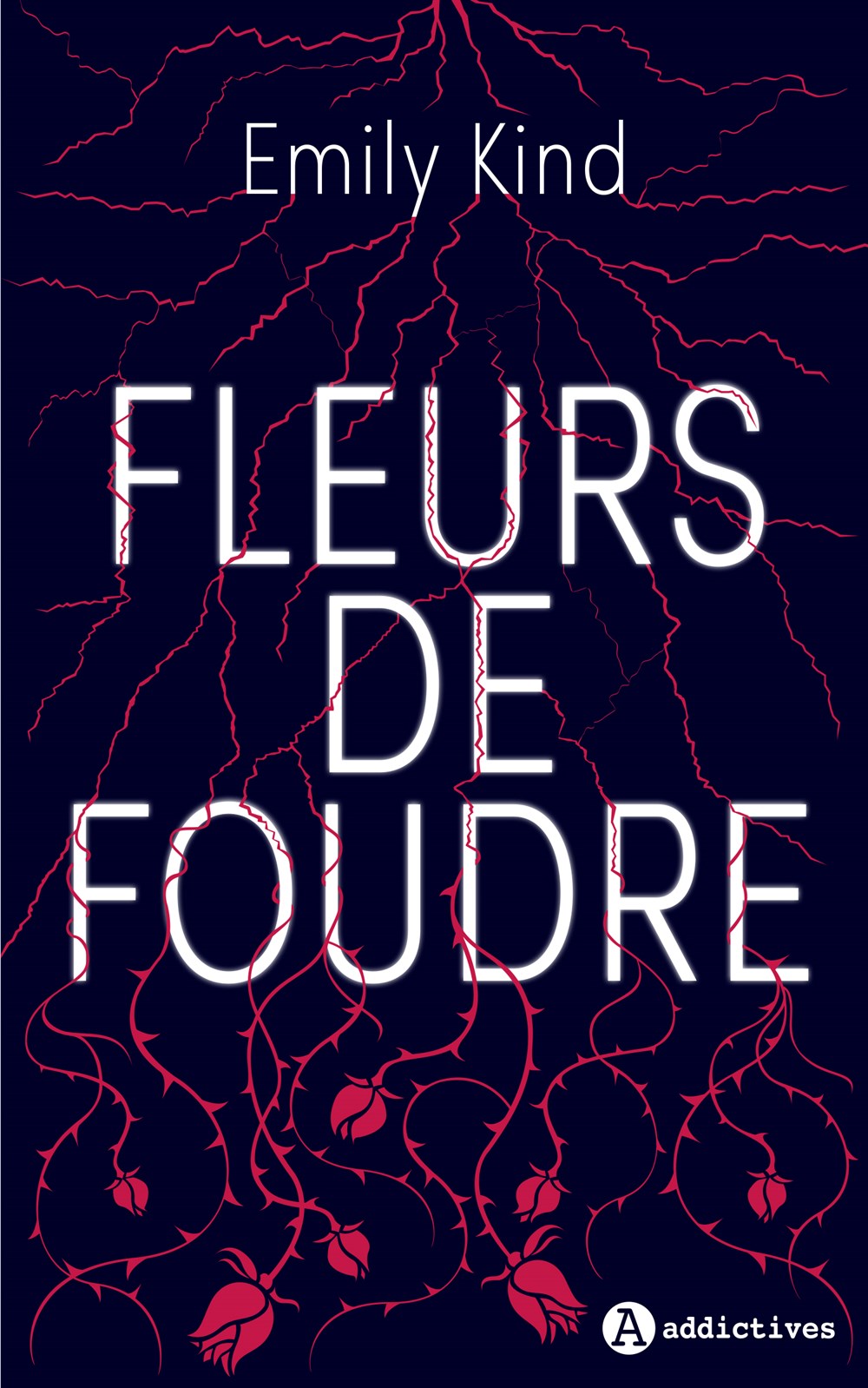 Fleurs de foudre - Emily Kind