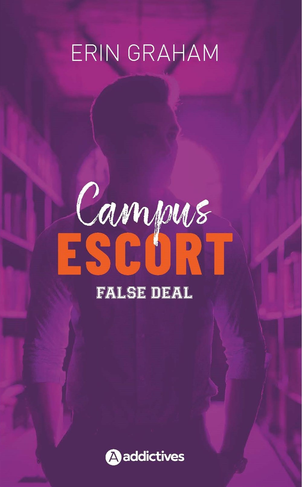 Campus Escort 2 : False Deal - Erin Graham
