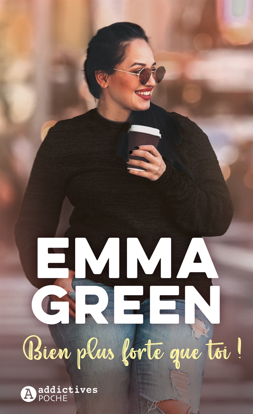 Bien plus forte que toi ! - Emma Green