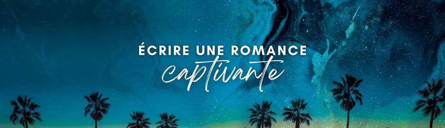 Comment écrire une romance qui captive les lecteurs ?